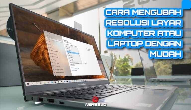 Cara Mengatur Tampilan Layar Laptop - Droid.co.id