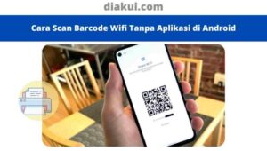 Cara Scan Barcode Menggunakan Hp - DROID.co.id